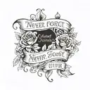 A quote in elegant script font, 'Never Forget Your Past, Embrace Your Future', embodying your belief in learning from history and looking forward tattoo design idea