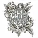 text: White slave tattoo design idea