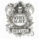 text: White slave tattoo design idea