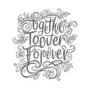 Together Forever written in script tattoo design idea