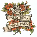 quote "everything passes" tattoo design idea