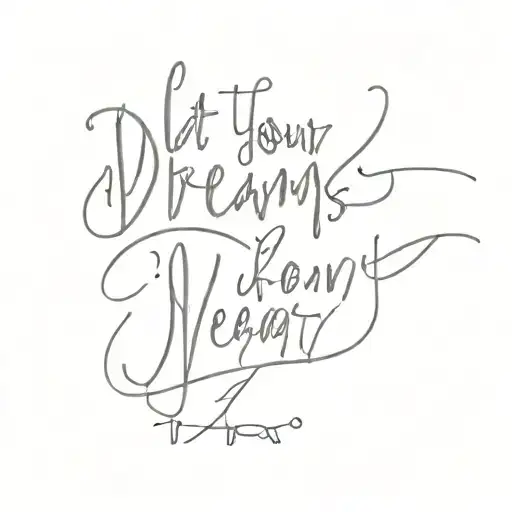 Let your dreams be bigger than your fears tattoo design idea