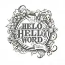 Hello World text on the world  tattoo design idea