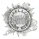 Hello World text on the world  tattoo design idea