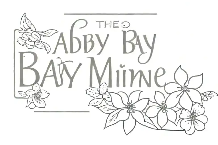 the words Baby Mine with two flowers beside it tattoo design idea