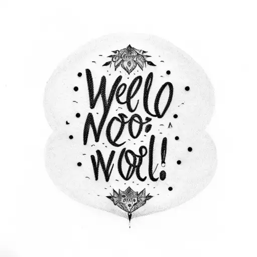 tattoo with text "Hello World!" tattoo design idea
