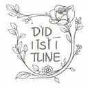 words "did I cross the line" with flowers tattoo   tattoo design idea