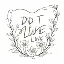 words "did I cross the line" with flowers tattoo   tattoo design idea