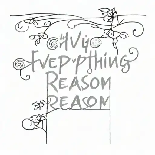 everything happens for a reason tattoo design idea