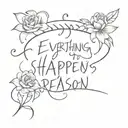 everything happens for a reason tattoo design idea