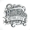 calligraphy word of "ruthless" tattoo design idea