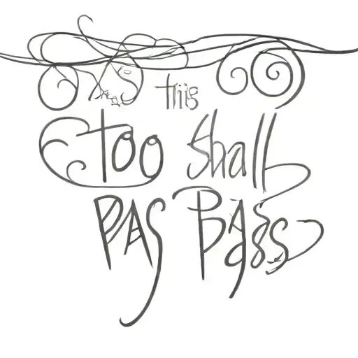 This too shall pass written tattoo design idea