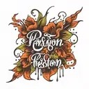 passion written with fire flowers and rain falling tattoo design idea