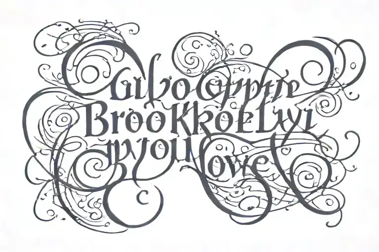 calligraphie @ Brooklyn, my Pipou , my soul , my love  tattoo design idea