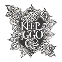 the phrase "keep a go" on my inner forearm left side tattoo design idea