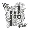 the phrase "keep a go" on my inner forearm left side make it more bio mechanical  tattoo design idea