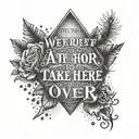 A tattoo of Conor McGregor's famous quote 'We're not here to take part, we're here to take over' in a bold and impactful font tattoo design idea