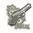 text "hustler" with money and glock next to the text tattoo design idea