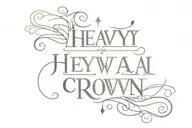 A 2-line minimal text tattoo with the text Heavy is the crown, only for the weak tattoo design idea
