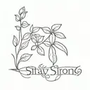 Stay Strong and Creeper plants tattoo design idea