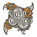 keep going inspirational words tattoo design idea