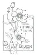 everything happens for a reason quote with flowers growing on top  tattoo design idea