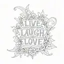 live, laugh,love tattoo design idea