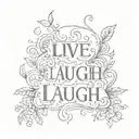live, laugh,love tattoo design idea
