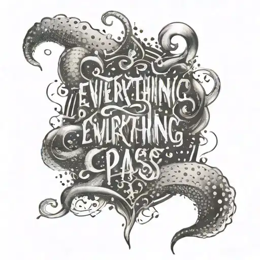 the inscription "everything will pass" tattoo design idea