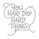 You can do hard things tattoo design idea