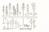 wooded area trees with the words "and miles to go before I sleep" tattoo design idea