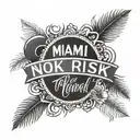 Miami apartments with phrase no risk no reward tattoo design idea
