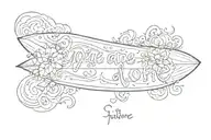 the inscription you are not alone on the surfboard tattoo design idea