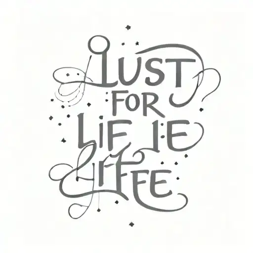 the quote "lust for life" with sparkles around written in fine line tattoo design idea