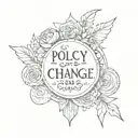 'policy & change' written beautifully   tattoo design idea