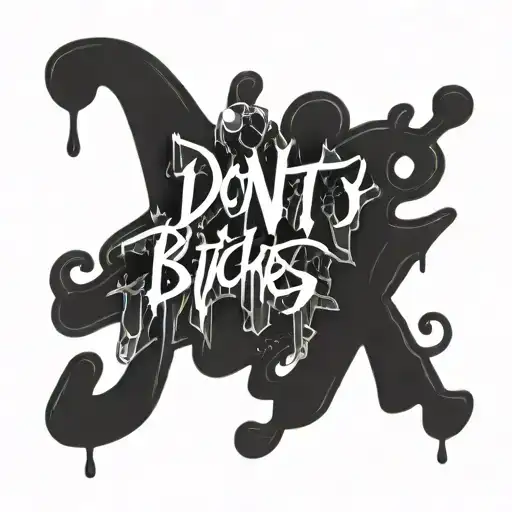 don't Trust bitches Graffiti bubble letters trying tattoo design idea