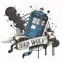 Create a tattoo of a Tardis with the words Bad Wolf below it and some ink splatters and a dalec in the background tattoo design idea