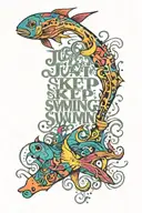 colorful with the words "Just keep swimming" tattoo design idea