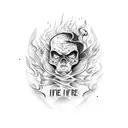 And a word to the wise when the fire dies you think its over but it just began tattoo design idea