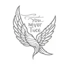 small  angel Wing with the words You were never the same way twice surrounding it  tattoo design idea