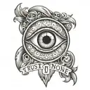 Trust No One with the "o" in "one" and "no"  being eyes tattoo design idea