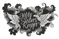 my sisters keeper centered in cursive surounded by shadedclouds and with the date july 3rd 2010 in roman numerals tattoo design idea