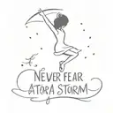 never fear a storm, learn to dance in the rain tattoo design idea