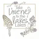 "take me to the lakes" in cursive. A morel mushroom around it. also wisteria the plant around the wording.  tattoo design idea