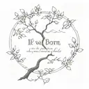 the phrase "if i was born a blackthorn tree, i'd wanna be felled by you, held by you, fuel the pyre of your enemies" tattoo design idea