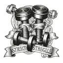 Dumbbells intertwined with a ribbon that reads "Strength Through Struggle." tattoo design idea