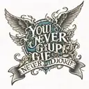 you never give up, never back down  tattoo design idea