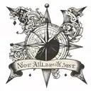 A compass rose with the words 'Not all who wander are lost' in a bold font tattoo design idea
