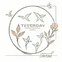 “There are only two days in the year that nothing can be done. One is called Yesterday and the other is called Tomorrow. tattoo design idea