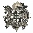 "the devil can scrap but the lord has won" in old style text western theme cross in a field with horse, no skulls  tattoo design idea
